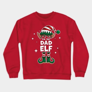 I'm The Dad Elf - Funny Christmas Matching Family Group Xmas Crewneck Sweatshirt